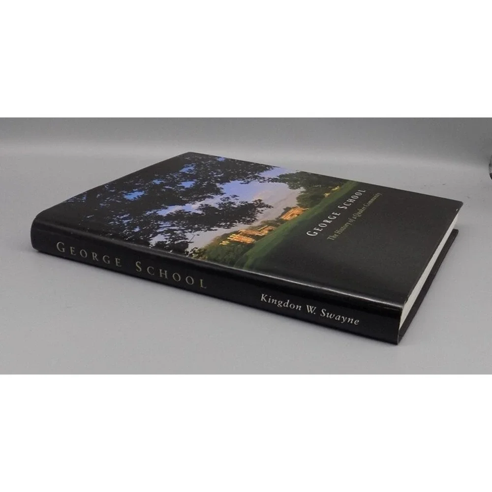 George School Signed History of a Quaker Community Kingdon Swayne Centennial HB